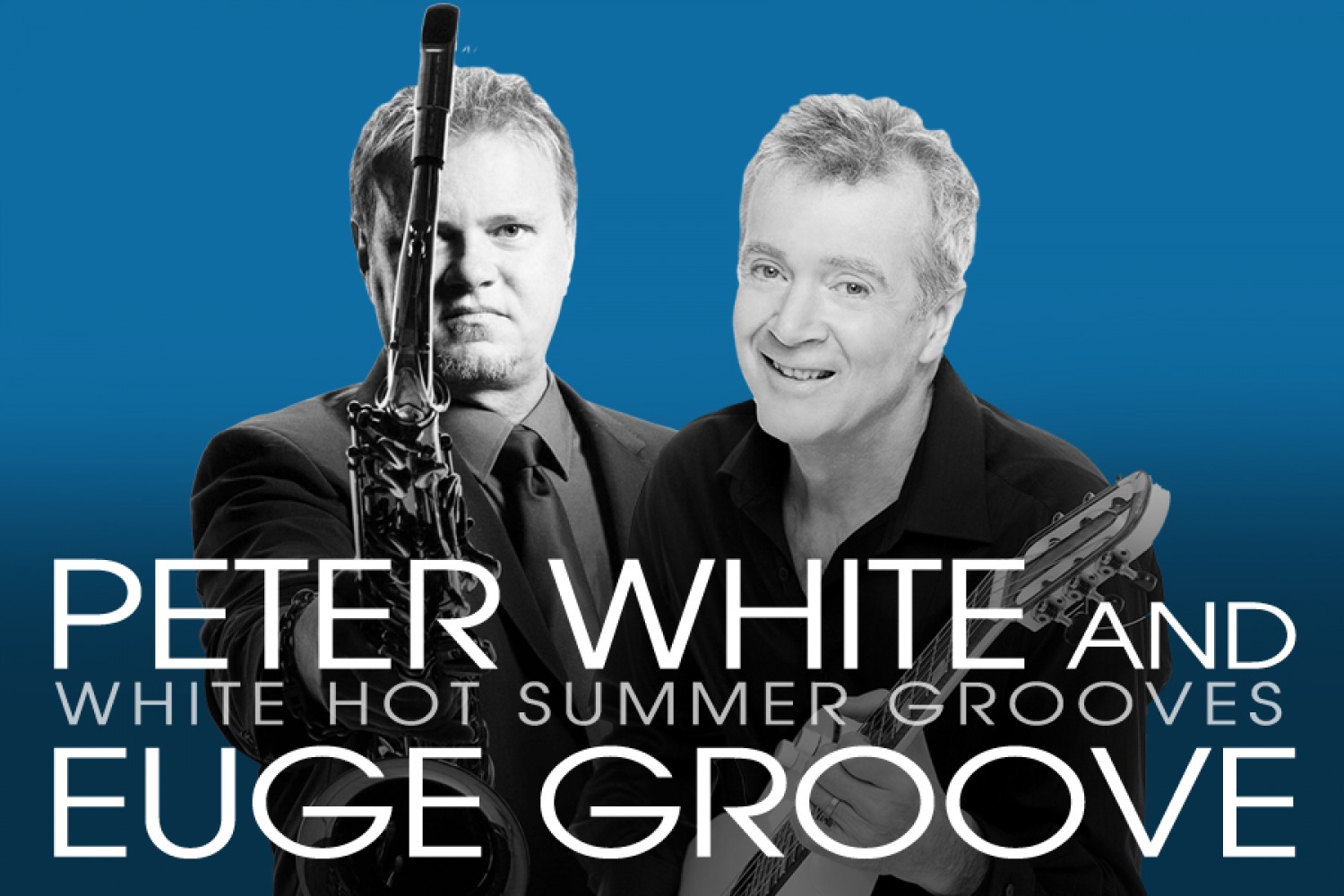 Peter White and Euge Groove White Hot Summer GroovesShow The Lyric